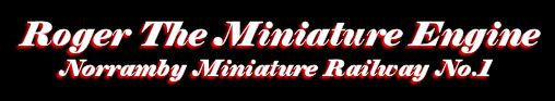 Roger the Miniature Engine