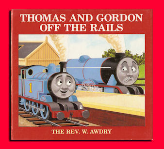 Thomas & Gordon Off The Rails
