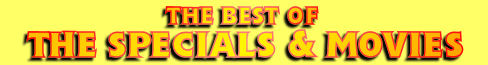 The Best Of The Specials & Movies