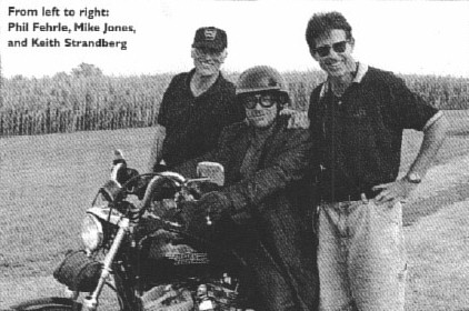 Keith Strandberg, Phil Fehrle and stunt rider Mike